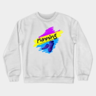 Running is a mental sport and we are all insane Crewneck Sweatshirt